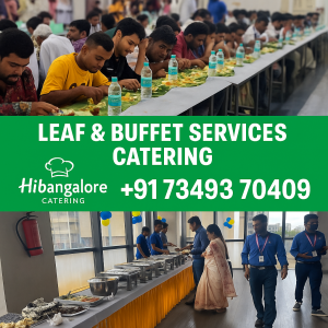 Catering services photo collage showcasing a banana leaf meal service on top and a buffet setup below, framed by a green banner with Hiibangalore Catering logo and contact +91 73493 70409—ideal for catering services near me.